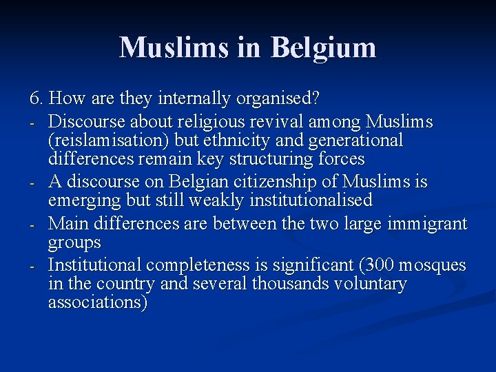 Muslims in Belgium 6. How are they internally organised? - Discourse about religious revival