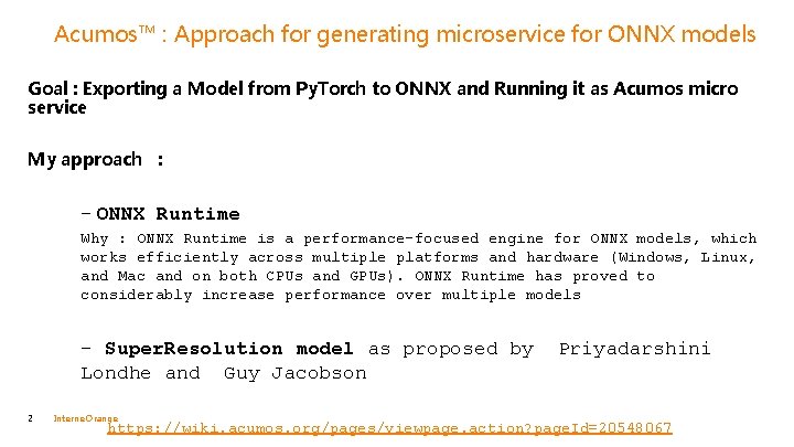 Acumos™ : Approach for generating microservice for ONNX models Goal : Exporting a Model