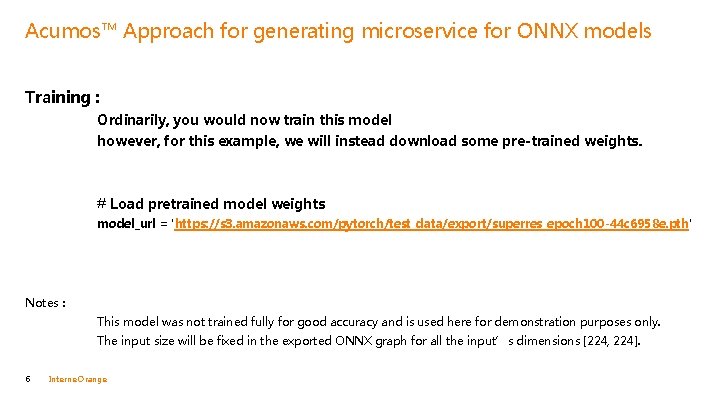 Acumos™ Approach for generating microservice for ONNX models Training : Ordinarily, you would now