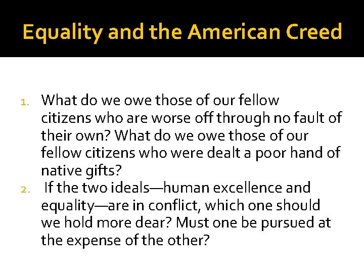 Equality and the American Creed What do we owe those of our fellow citizens