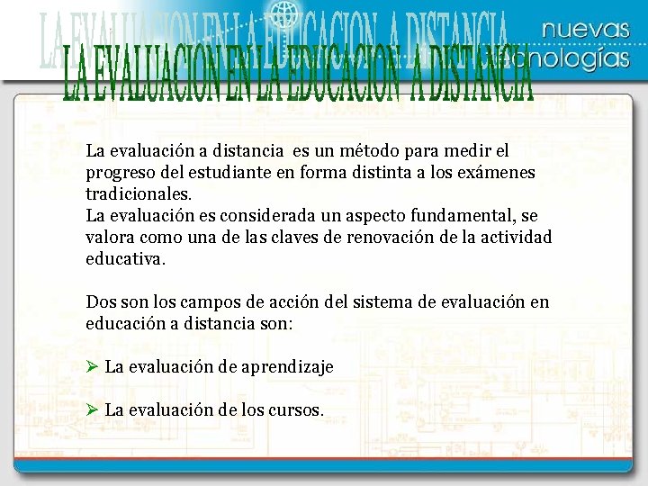 La evaluación a distancia es un método para medir el progreso del estudiante en