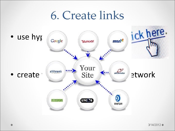 6. Create links • use hyperlinks to guide users • create your own self-referring