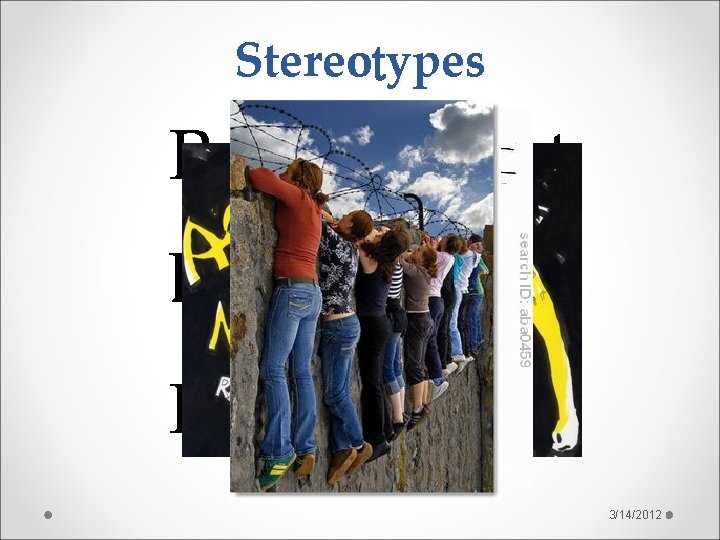 Stereotypes Predicament Devaluation Illegitimacy 3/14/2012 