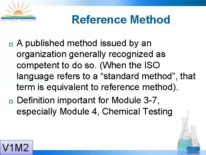 Reference Method A published method issued by an organization generally recognized as competent to