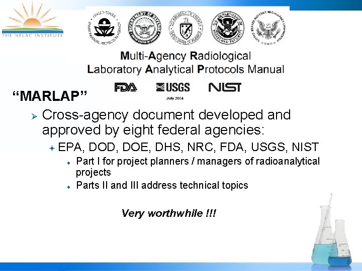 “MARLAP” Cross-agency document developed and approved by eight federal agencies: ª EPA, DOD, DOE,
