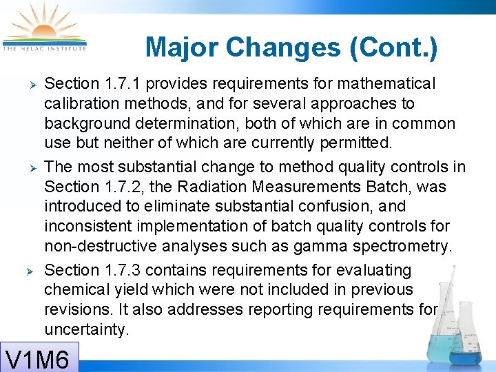 Major Changes (Cont. ) Section 1. 7. 1 provides requirements for mathematical calibration methods,