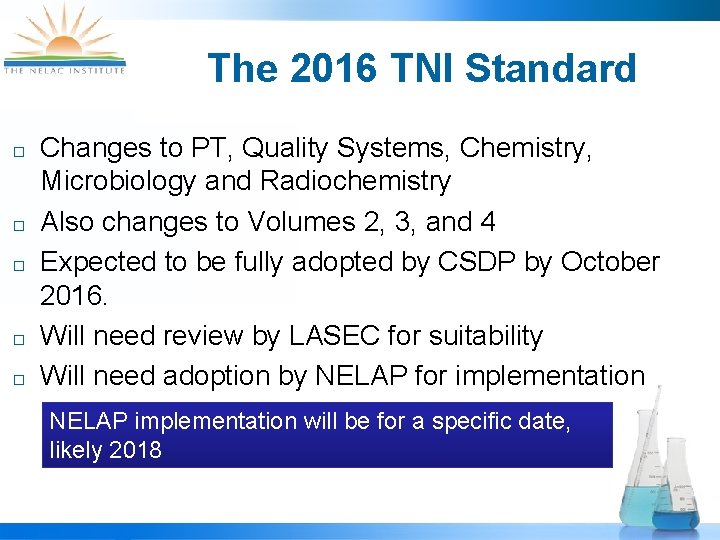 The 2016 TNI Standard Changes to PT, Quality Systems, Chemistry, Microbiology and Radiochemistry Also