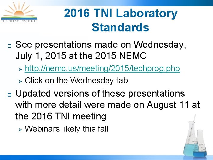 2016 TNI Laboratory Standards See presentations made on Wednesday, July 1, 2015 at the