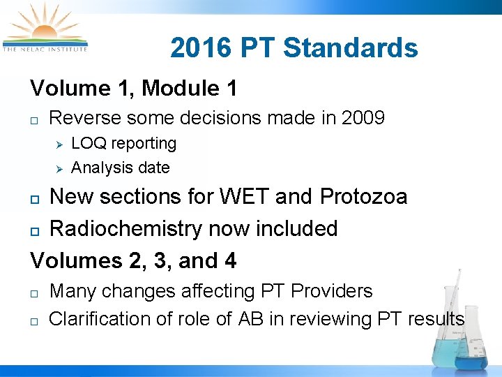 2016 PT Standards Volume 1, Module 1 Reverse some decisions made in 2009 LOQ