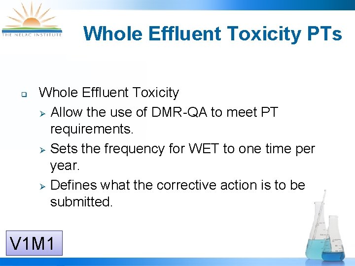 Whole Effluent Toxicity PTs q Whole Effluent Toxicity Allow the use of DMR-QA to