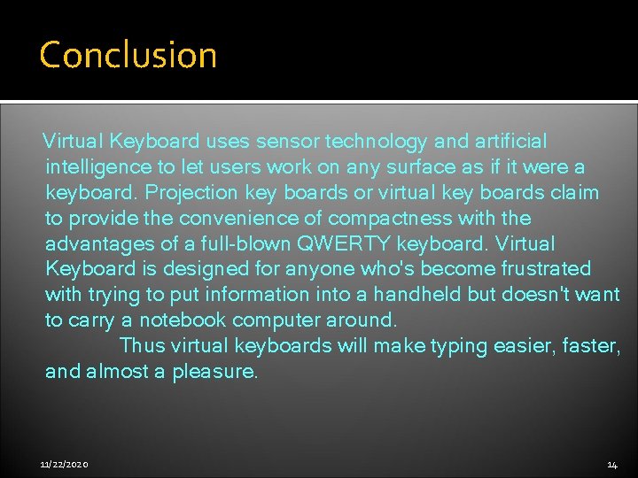 Conclusion Virtual Keyboard uses sensor technology and artificial intelligence to let users work on