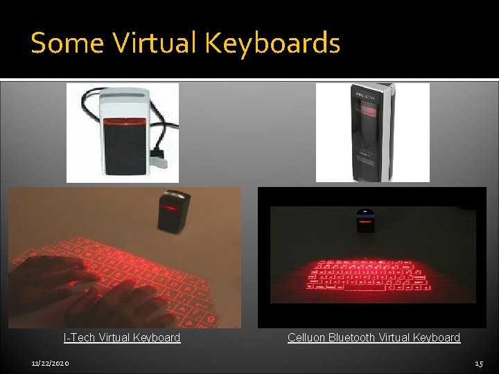 Some Virtual Keyboards I-Tech Virtual Keyboard 11/22/2020 Celluon Bluetooth Virtual Keyboard 15 