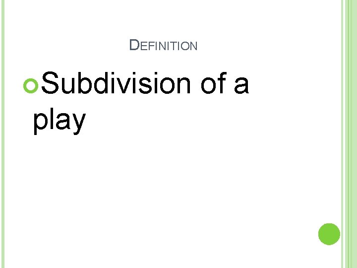 DEFINITION Subdivision play of a 