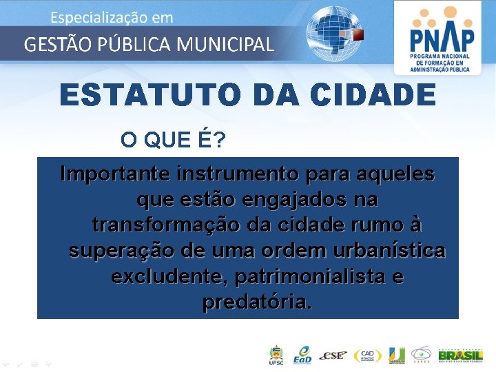 ESTATUTO DA CIDADE O QUE É? Importante instrumento para aqueles que estão engajados na