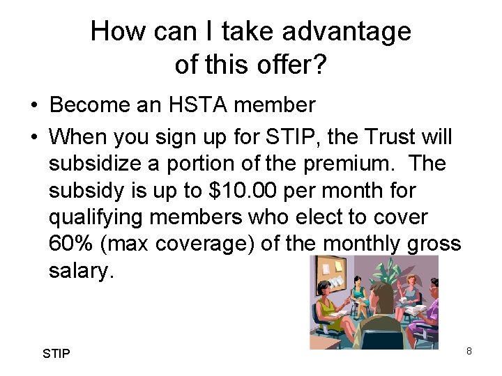 How can I take advantage of this offer? • Become an HSTA member •