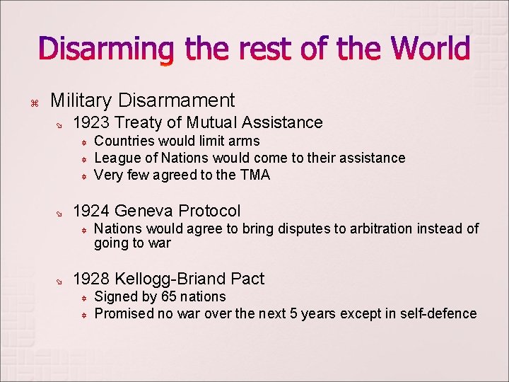  Military Disarmament 1923 Treaty of Mutual Assistance Y Y Y 1924 Geneva Protocol