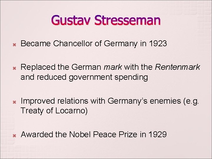 Gustav Stresseman Became Chancellor of Germany in 1923 Replaced the German mark with the