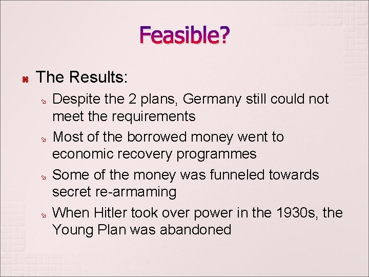 Feasible? The Results: Despite the 2 plans, Germany still could not meet the requirements