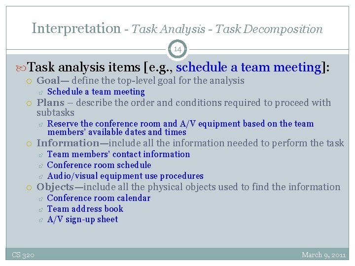 Interpretation - Task Analysis - Task Decomposition 14 Task analysis items [e. g. ,