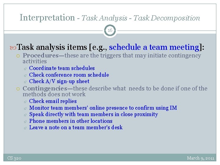 Interpretation - Task Analysis - Task Decomposition 16 Task analysis items [e. g. ,