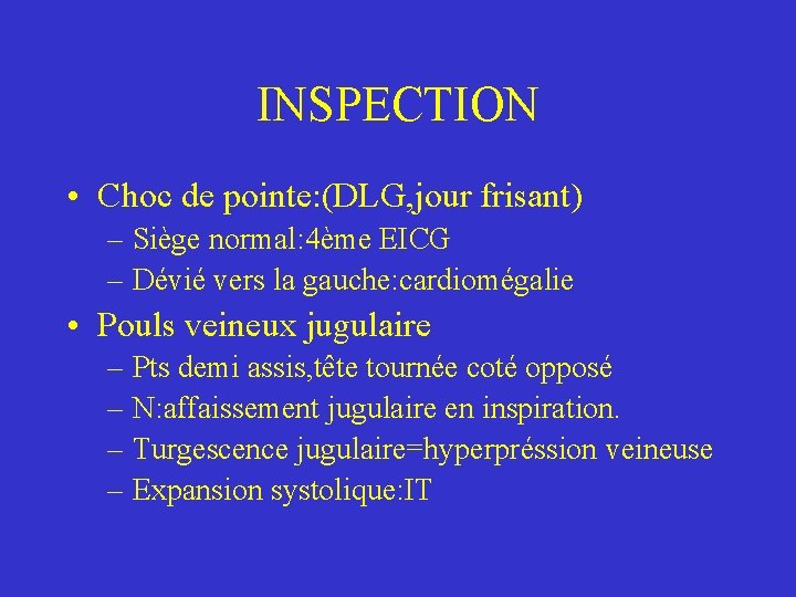 INSPECTION • Choc de pointe: (DLG, jour frisant) – Siège normal: 4ème EICG –