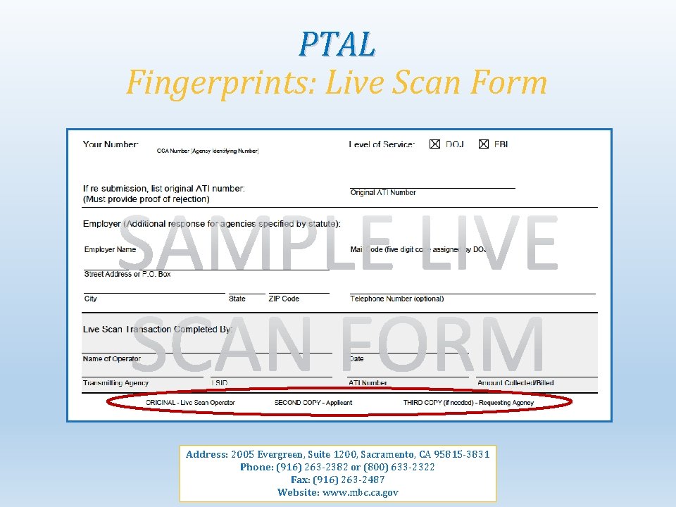 PTAL Fingerprints: Live Scan Form Address: 2005 Evergreen, Suite 1200, Sacramento, CA 95815 -3831