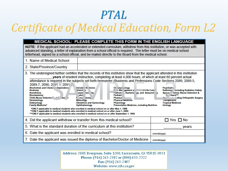 PTAL Certificate of Medical Education, Form L 2 Address: 2005 Evergreen, Suite 1200, Sacramento,