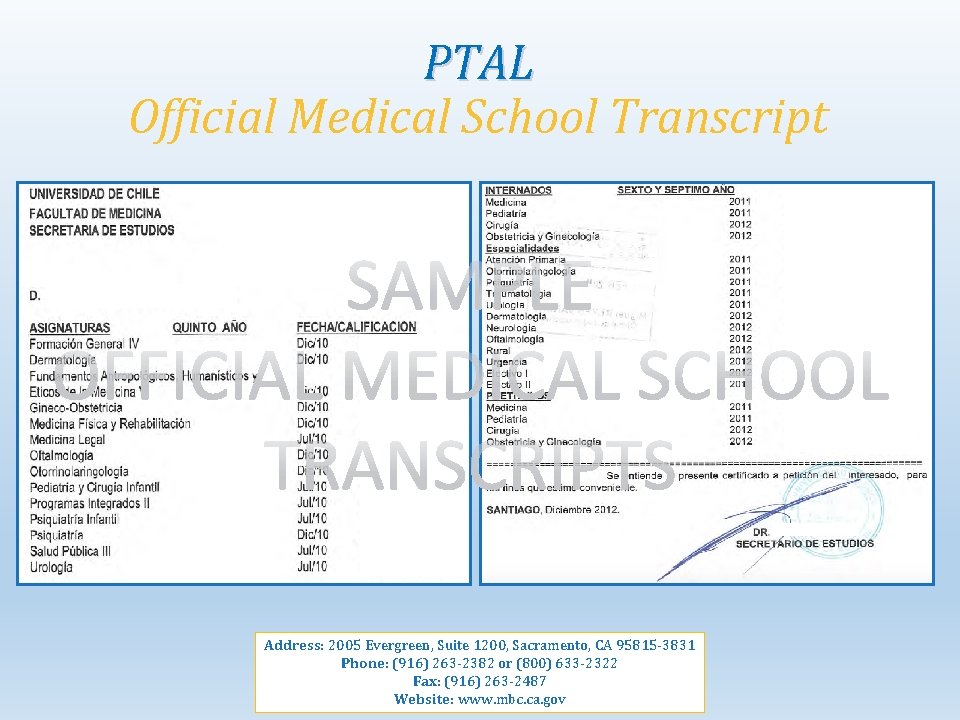 PTAL Official Medical School Transcript Address: 2005 Evergreen, Suite 1200, Sacramento, CA 95815 -3831