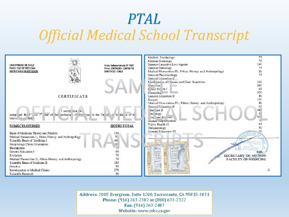 PTAL Official Medical School Transcript fffffffffffffff Address: 2005 Evergreen, Suite 1200, Sacramento, CA 95815