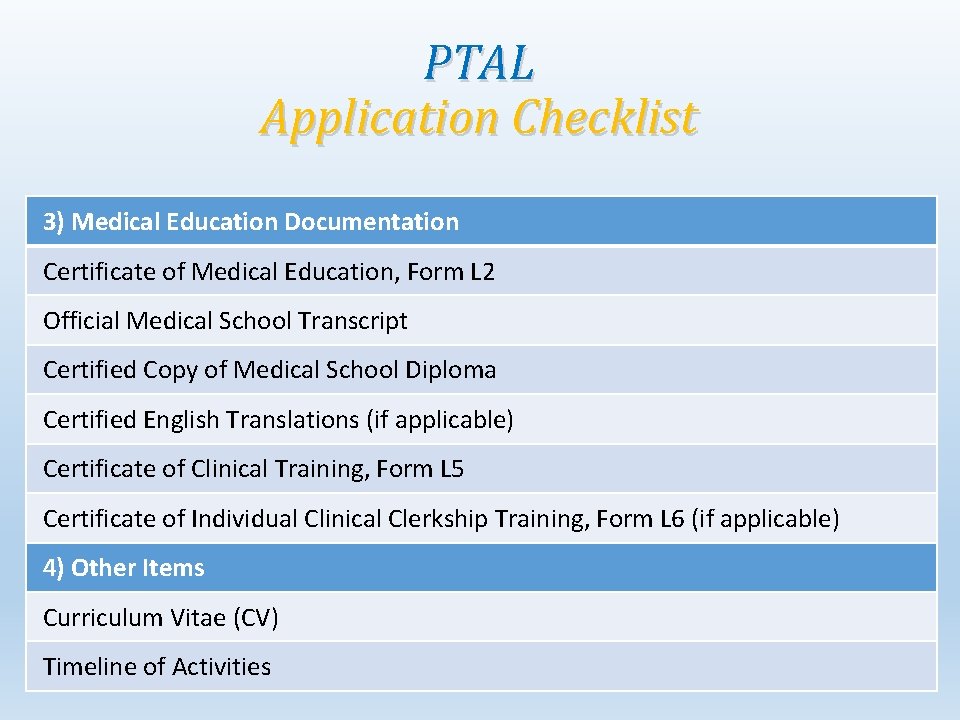 PTAL Application Checklist 3) Medical Education Documentation Certificate of Medical Education, Form L 2