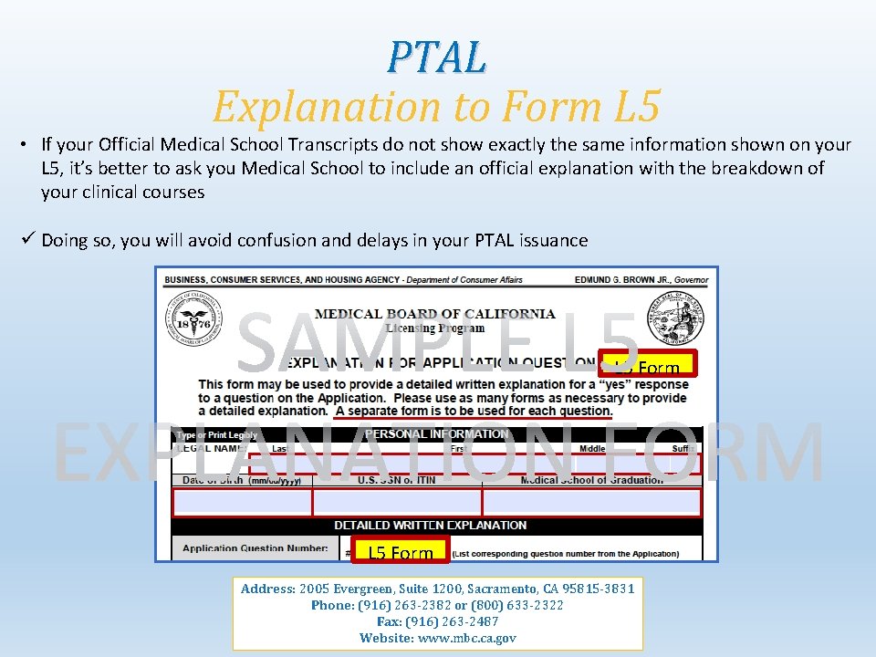 PTAL Explanation to Form L 5 • If your Official Medical School Transcripts do