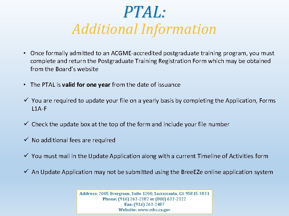 PTAL: Additional Information • Once formally admitted to an ACGME-accredited postgraduate training program, you