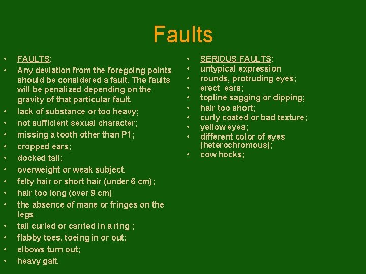 Faults • • • • FAULTS: Any deviation from the foregoing points should be