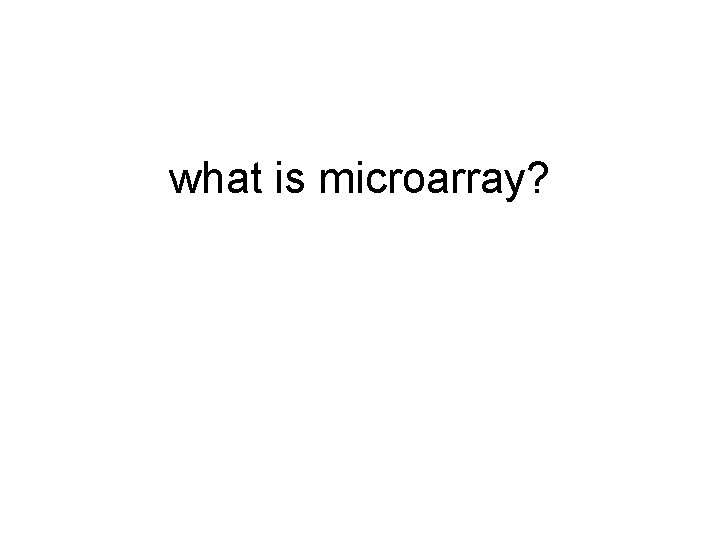 what is microarray? 