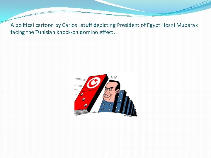 A political cartoon by Carlos Latuff depicting President of Egypt Hosni Mubarak facing the