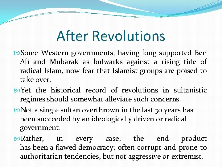 After Revolutions Some Western governments, having long supported Ben Ali and Mubarak as bulwarks