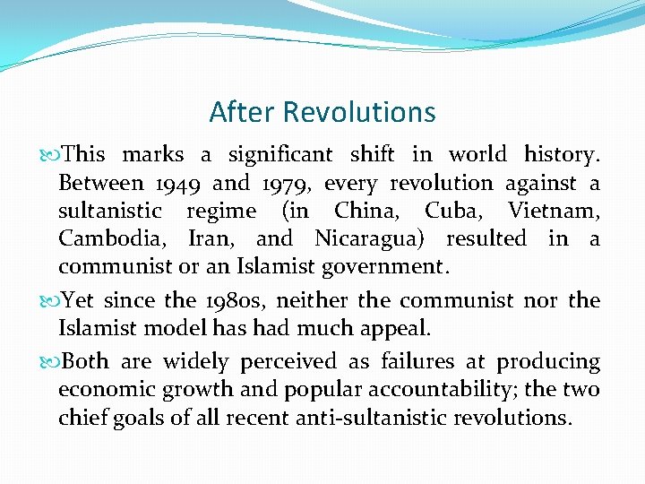 After Revolutions This marks a significant shift in world history. Between 1949 and 1979,