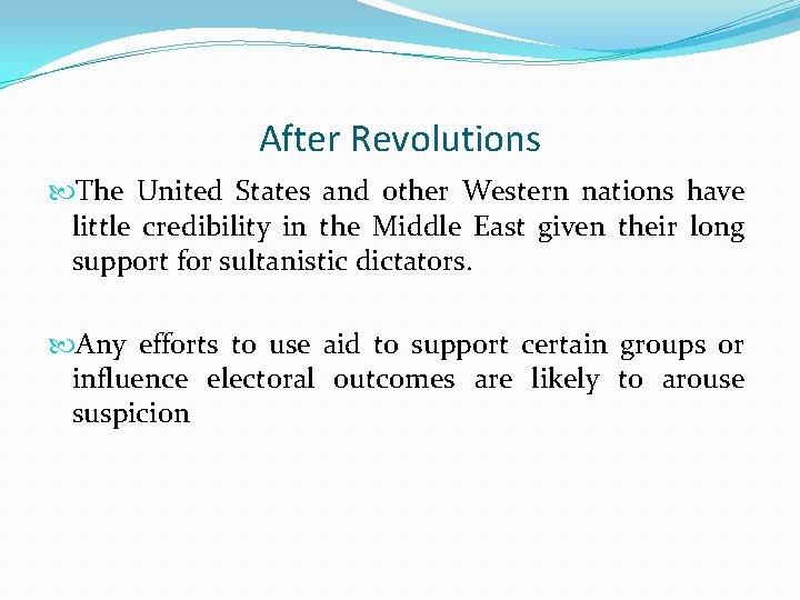 After Revolutions The United States and other Western nations have little credibility in the
