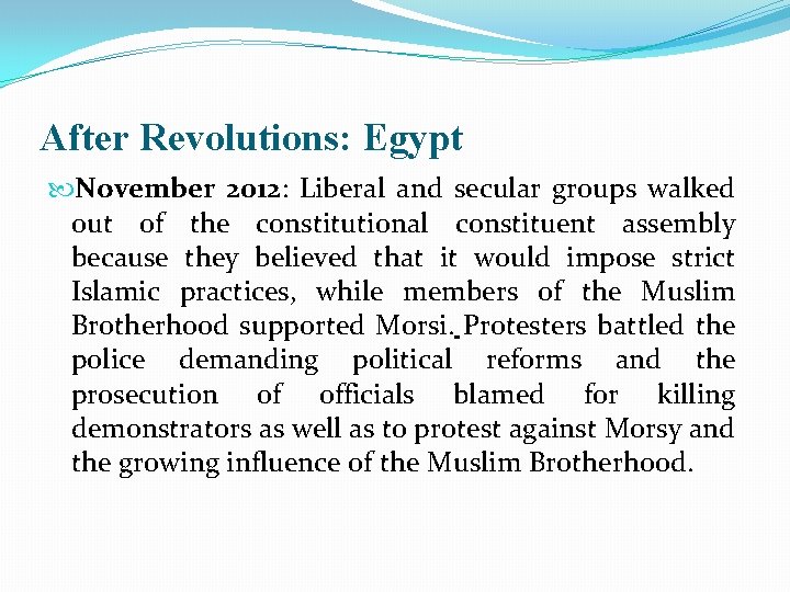 After Revolutions: Egypt November 2012: Liberal and secular groups walked out of the constitutional