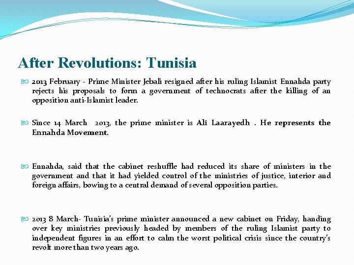 After Revolutions: Tunisia 2013 February - Prime Minister Jebali resigned after his ruling Islamist