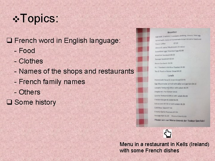 v. Topics: q French word in English language: - Food - Clothes - Names