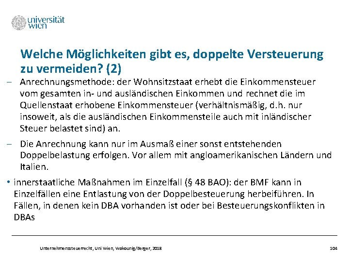 Welche Möglichkeiten gibt es, doppelte Versteuerung zu vermeiden? (2) - Anrechnungsmethode: der Wohnsitzstaat erhebt