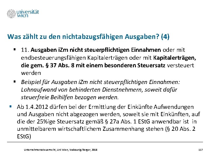 Was zählt zu den nichtabzugsfähigen Ausgaben? (4) § 11. Ausgaben i. Zm nicht steuerpflichtigen