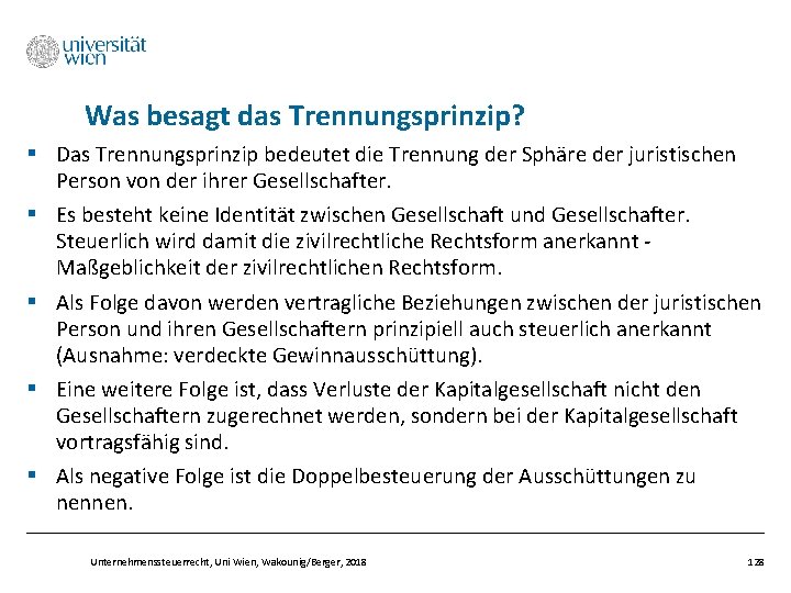 Was besagt das Trennungsprinzip? § Das Trennungsprinzip bedeutet die Trennung der Sphäre der juristischen