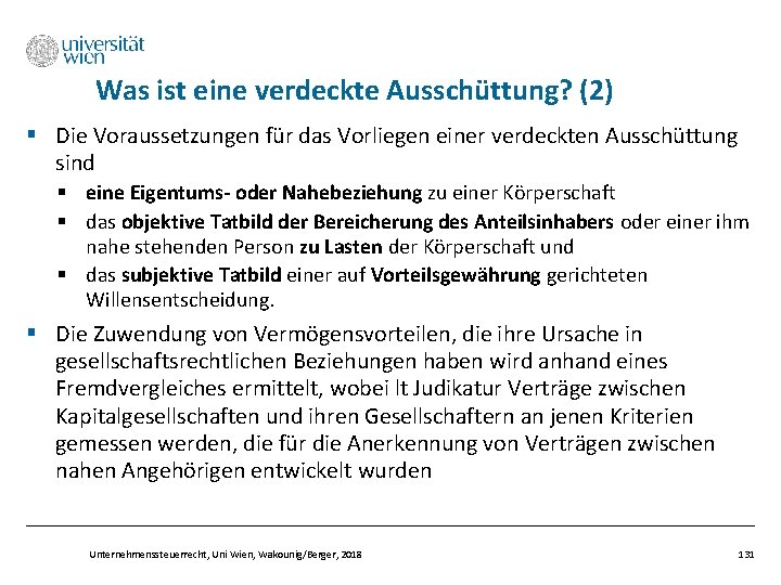 Was ist eine verdeckte Ausschüttung? (2) § Die Voraussetzungen für das Vorliegen einer verdeckten