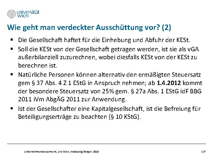 Wie geht man verdeckter Ausschüttung vor? (2) § Die Gesellschaftet für die Einhebung und