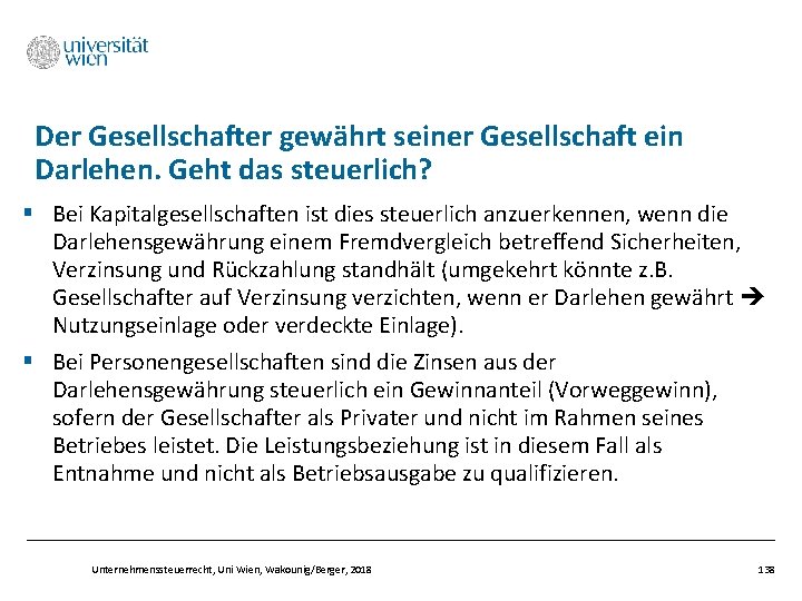 Der Gesellschafter gewährt seiner Gesellschaft ein Darlehen. Geht das steuerlich? § Bei Kapitalgesellschaften ist