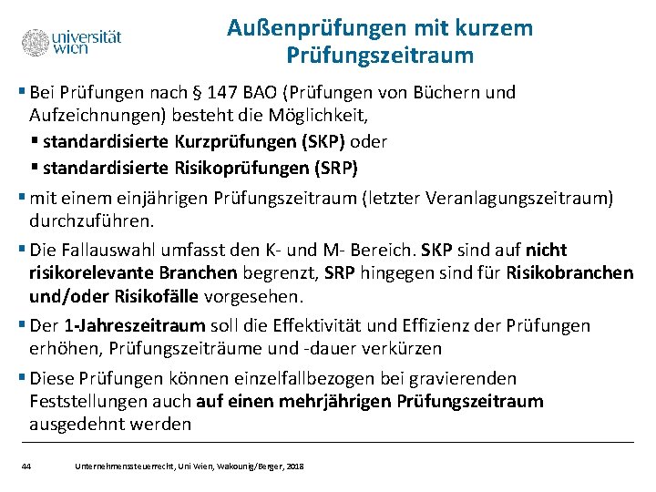 Außenprüfungen mit kurzem Prüfungszeitraum § Bei Prüfungen nach § 147 BAO (Prüfungen von Büchern