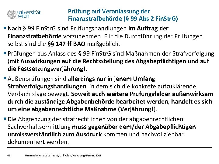 Prüfung auf Veranlassung der Finanzstrafbehörde (§ 99 Abs 2 Fin. Str. G) § Nach