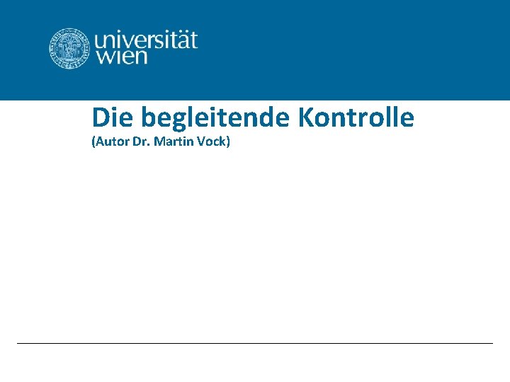 Die begleitende Kontrolle (Autor Dr. Martin Vock) 